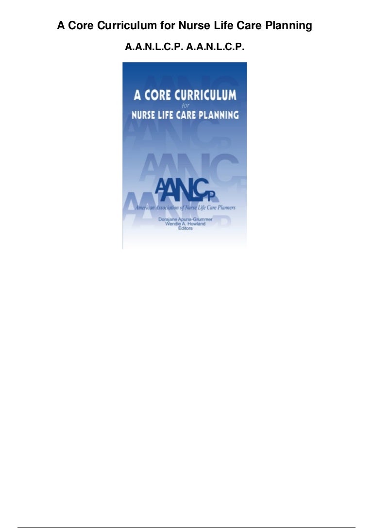 A Core Curriculum for Nurse Life Care Planning